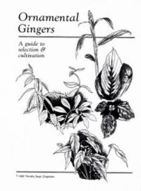 Ornamental Gingers - A Guide to Selection & Cultivation
