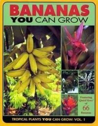 Bananas you can grow