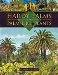 Hardy Palms and Palm-Like Plants